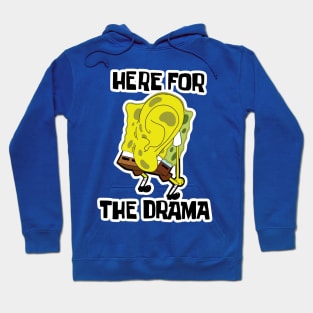 Here For The Drama Hoodie